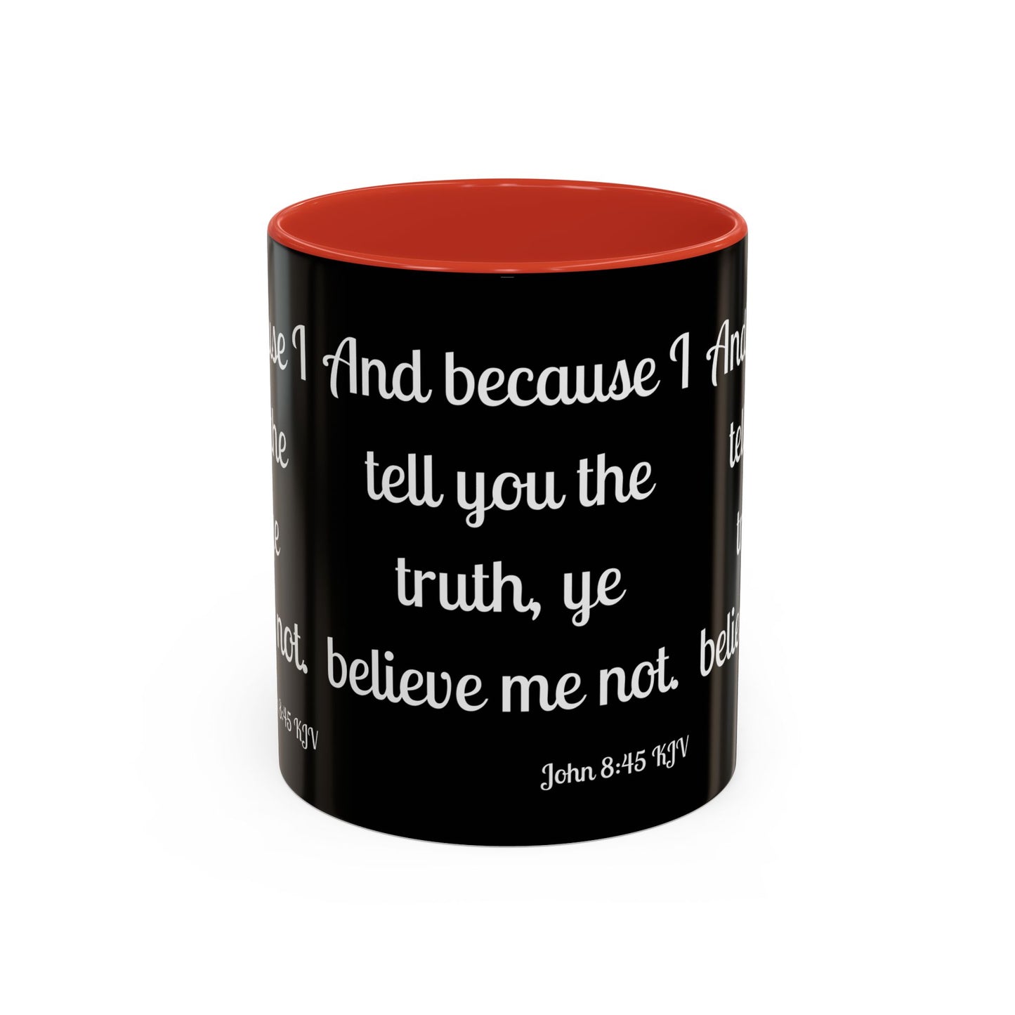 John 8:45 KJV Coffee Mug Because I Tell You the Truth Biblical Gift for Faith Based Coffee Lovers