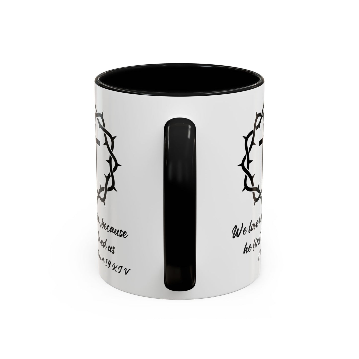 1 John 4:19 KJV Coffee Mug We Love Because He First Loved Us Inspirational Christian Gift For Coffee Lovers