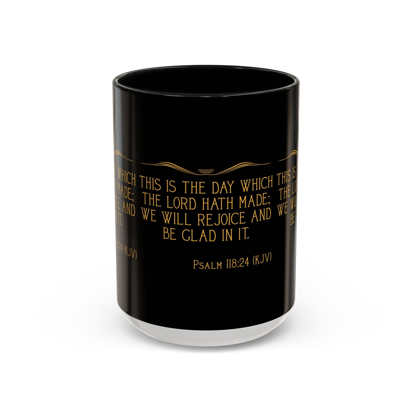 Psalm 118:24 KJV Coffee Mug This is the Day the Lord Has Made Inspirational Christian Gift for Coffee Lovers