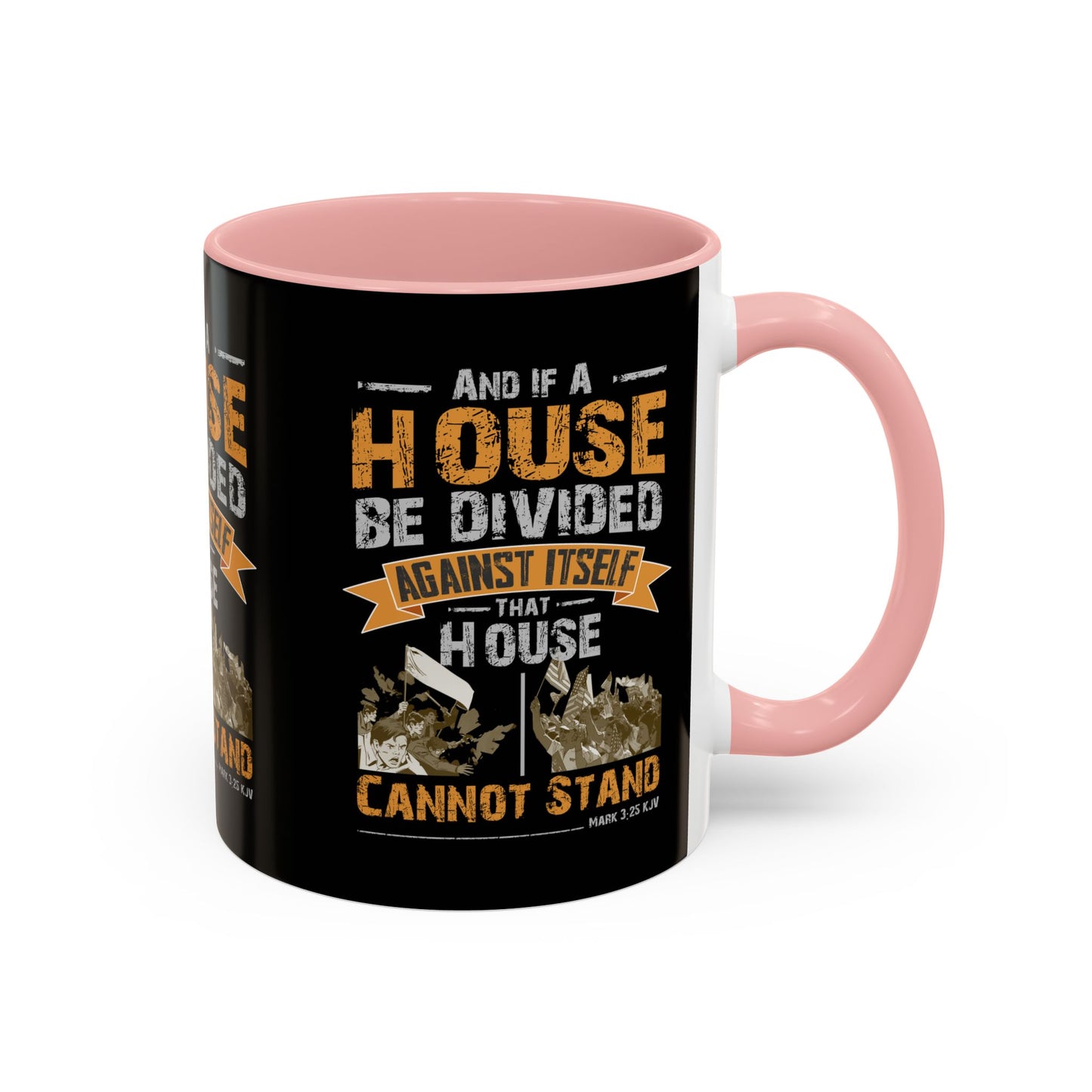 Mark 3:25 KJV Coffee Mug A House Divided Cannot Stand Influential Christian Gift for Coffee Lovers