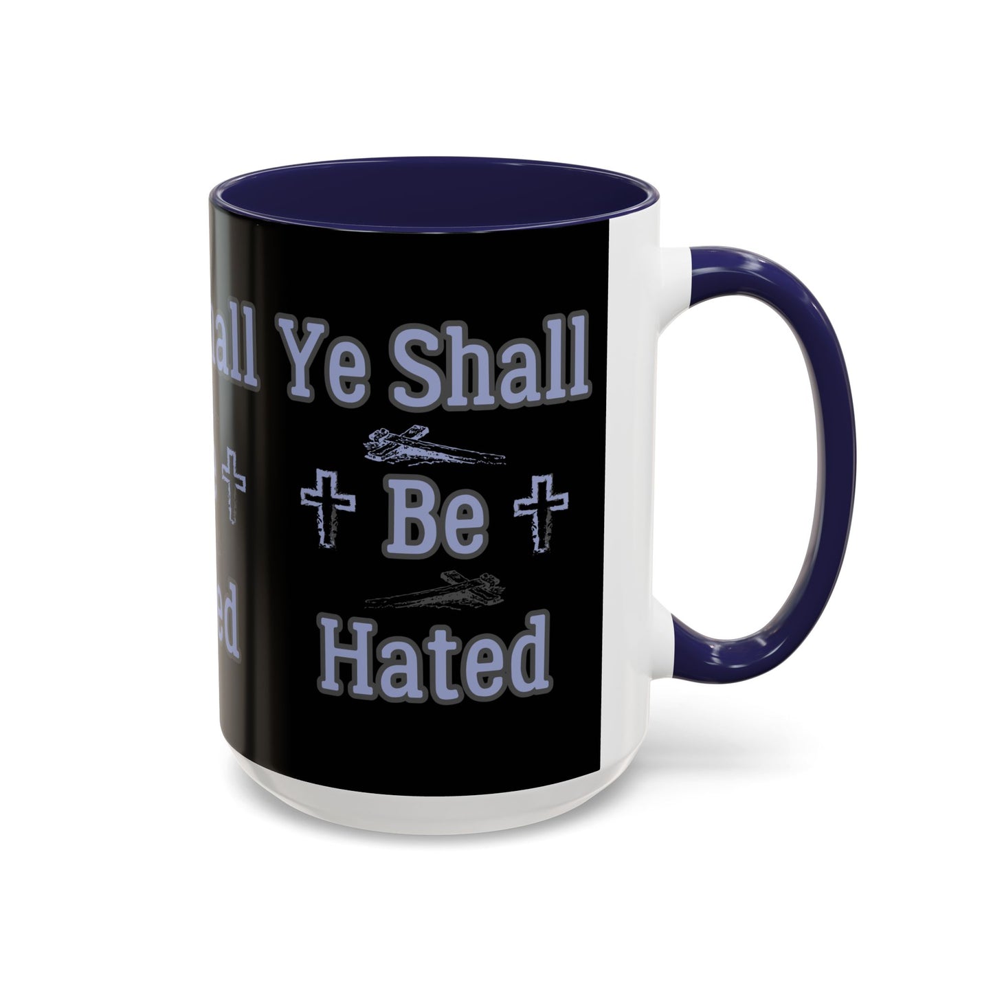 Matthew 10:22 KJV Coffee Mug And Ye Shall Be Hated Gift for Faith Based Coffee Lovers