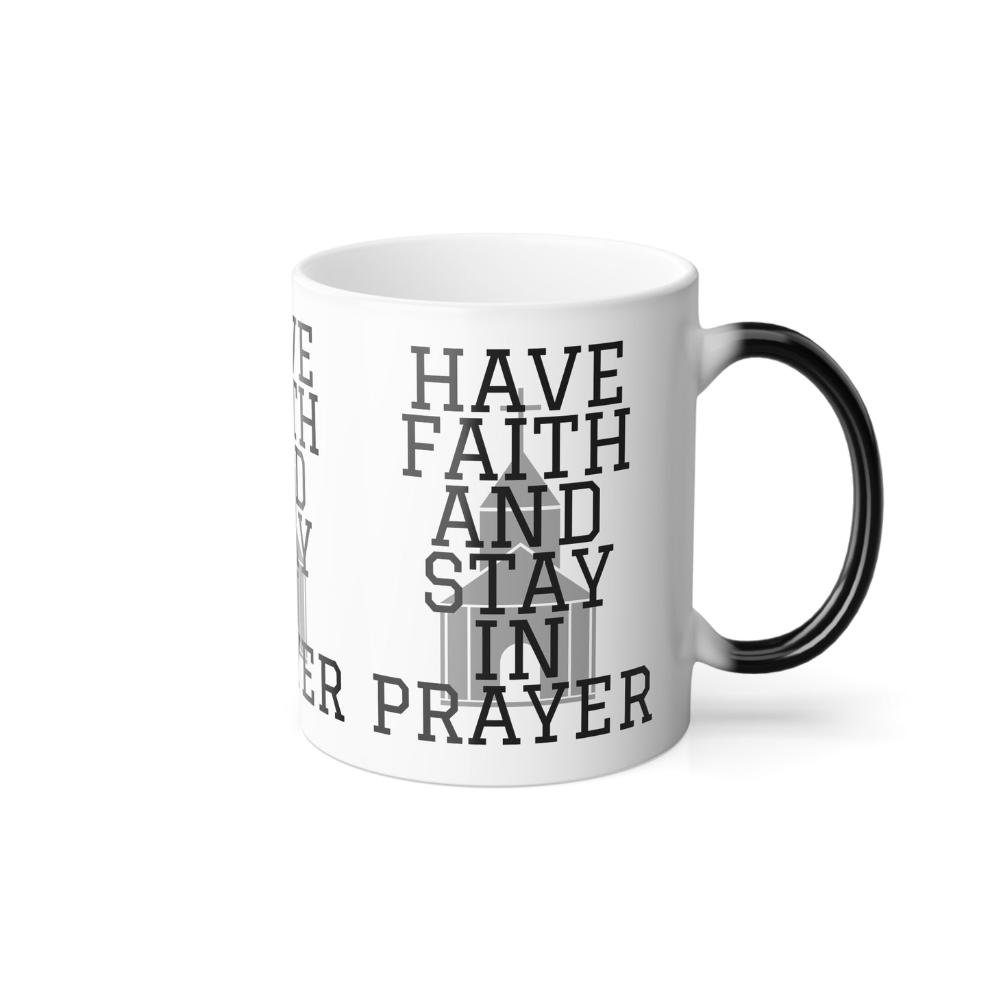 Have Faith And Stay In Prayer Color Morphing Coffee Mug Inspirational Christian Gift for Faith-Based Coffee Lovers