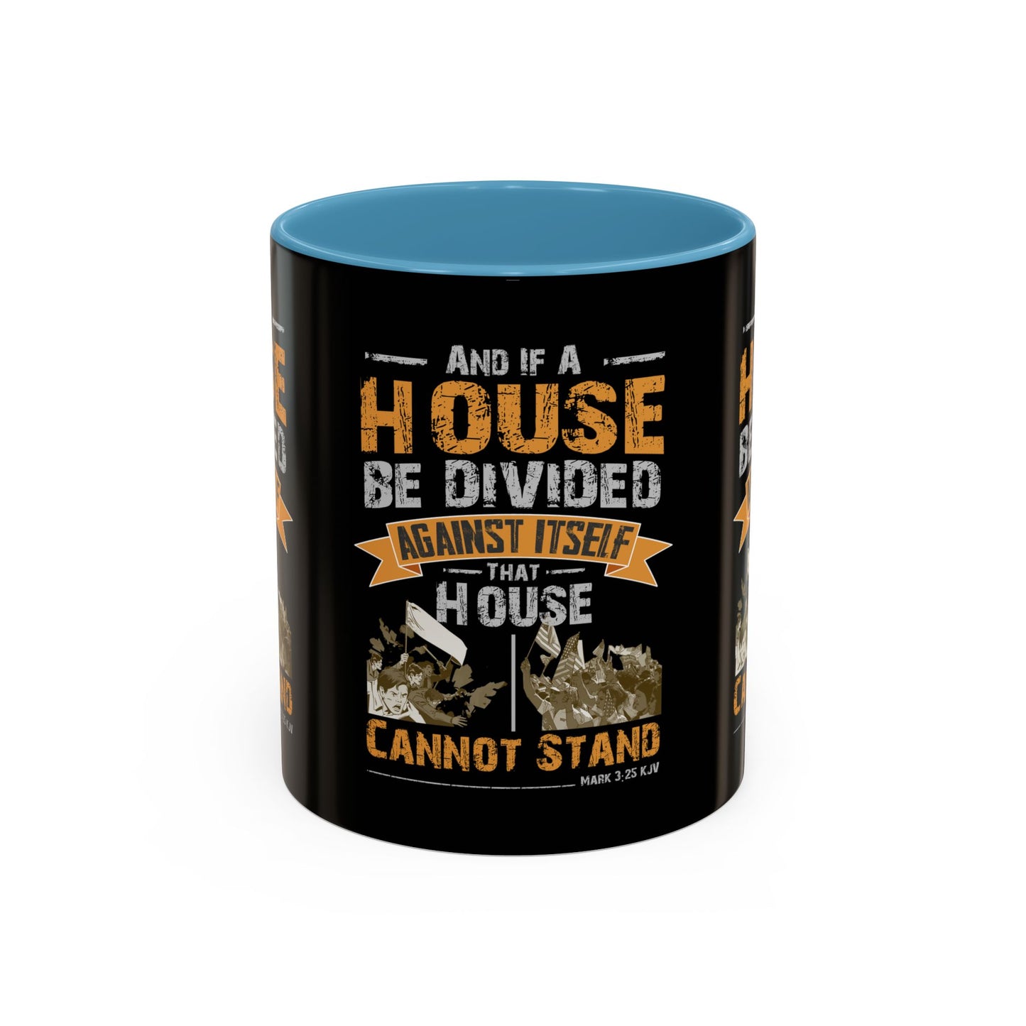 Mark 3:25 KJV Coffee Mug A House Divided Cannot Stand Influential Christian Gift for Coffee Lovers