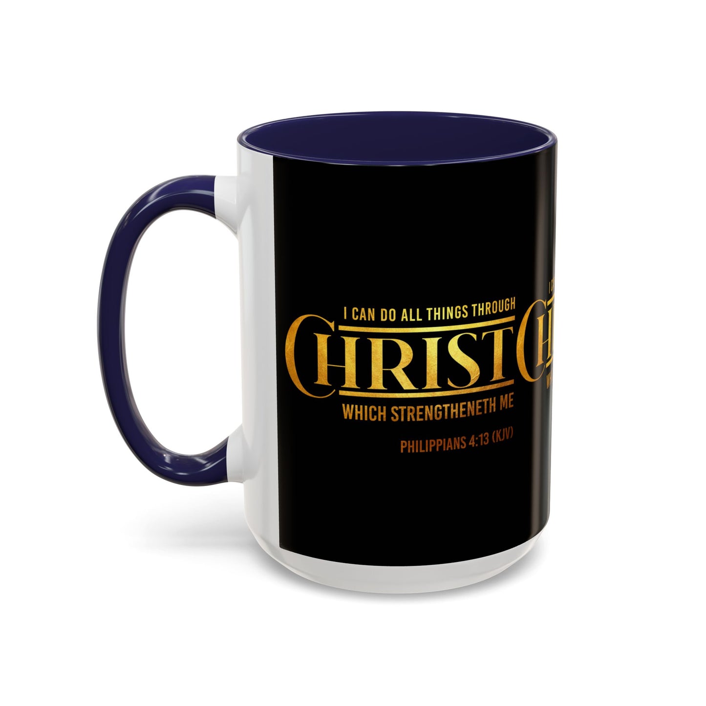 Philippians 4:13 KJV Coffee Mug I Can Do All Things Faith Based Gift