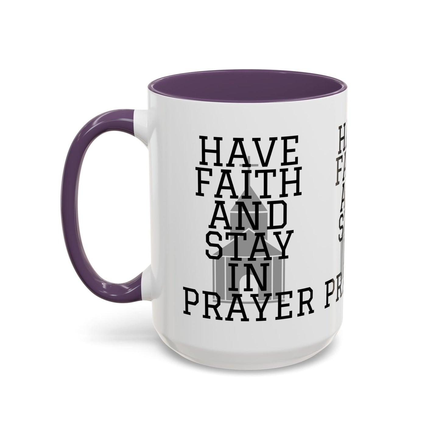 Have Faith And Stay In Prayer Coffee Mug Inspirational Christian Gift for Faith-Based Coffee Lovers