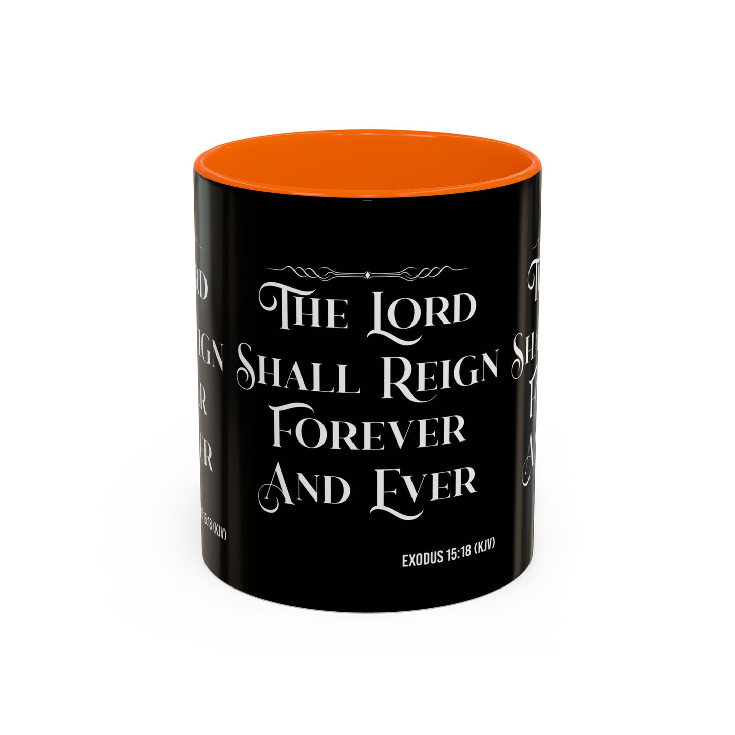 Exodus 15:18 KJV Coffee Mug The Lord Shall Reign for Ever and Ever' Inspirational Christian Gift For Coffee Lovers