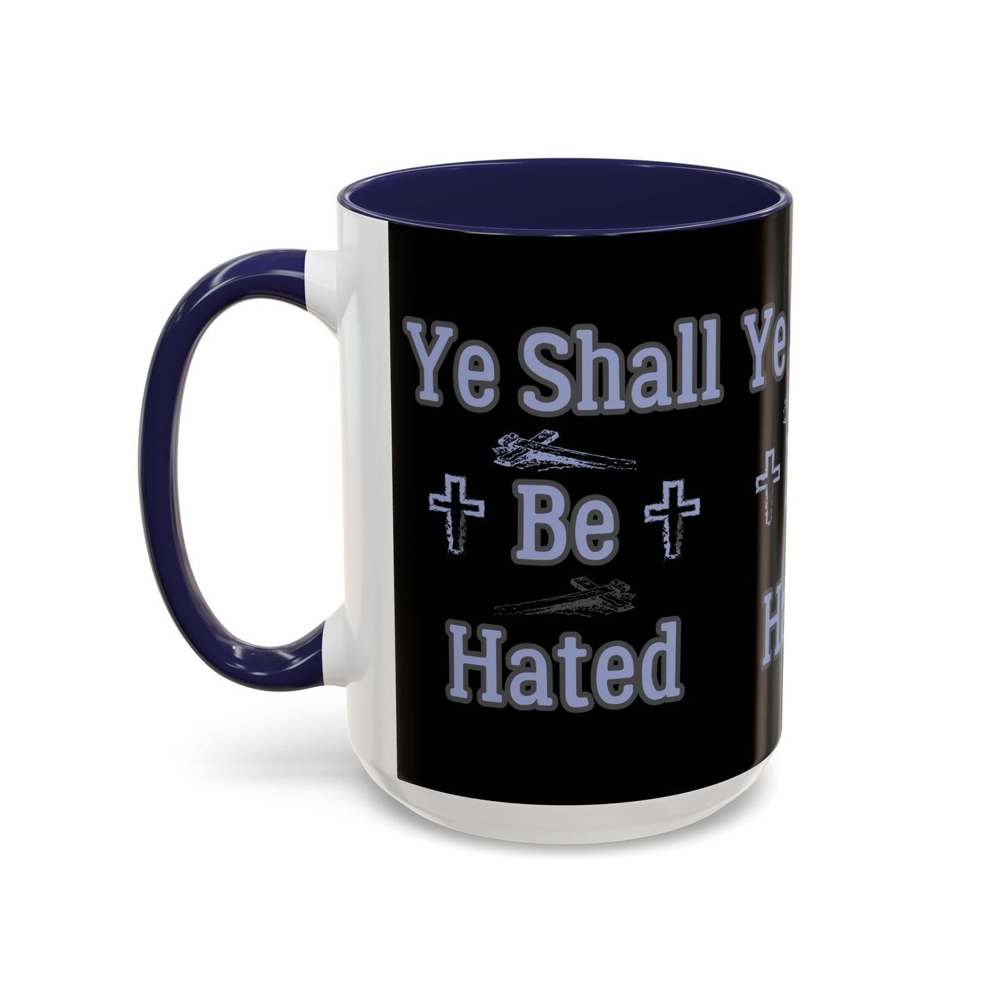 Matthew 10:22 KJV Coffee Mug And Ye Shall Be Hated Gift for Faith Based Coffee Lovers