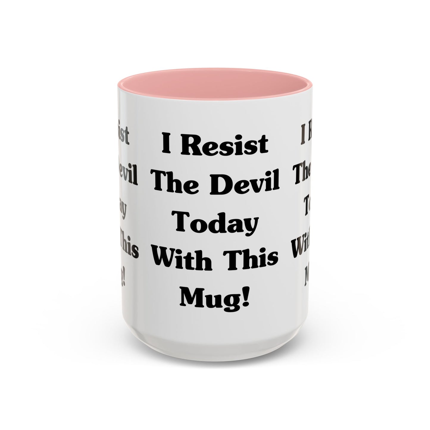 I Resist The Devil Today With This Coffee Mug Inspirational Christian Gift for Faith-Based Coffee Lovers