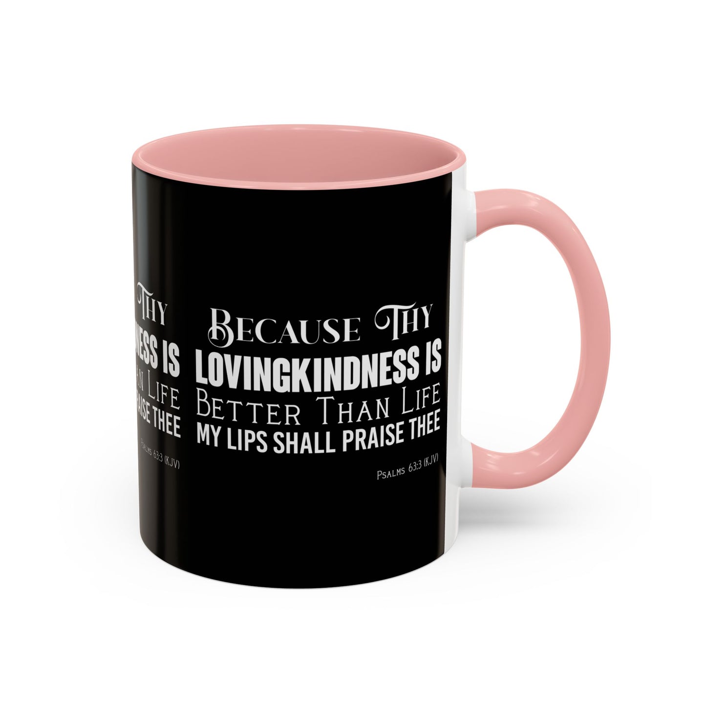 Psalms 63:3 KJV Coffee Mug Thy Lovingkindness is Better than Life Inspirational Christian Gift For Coffee Lovers