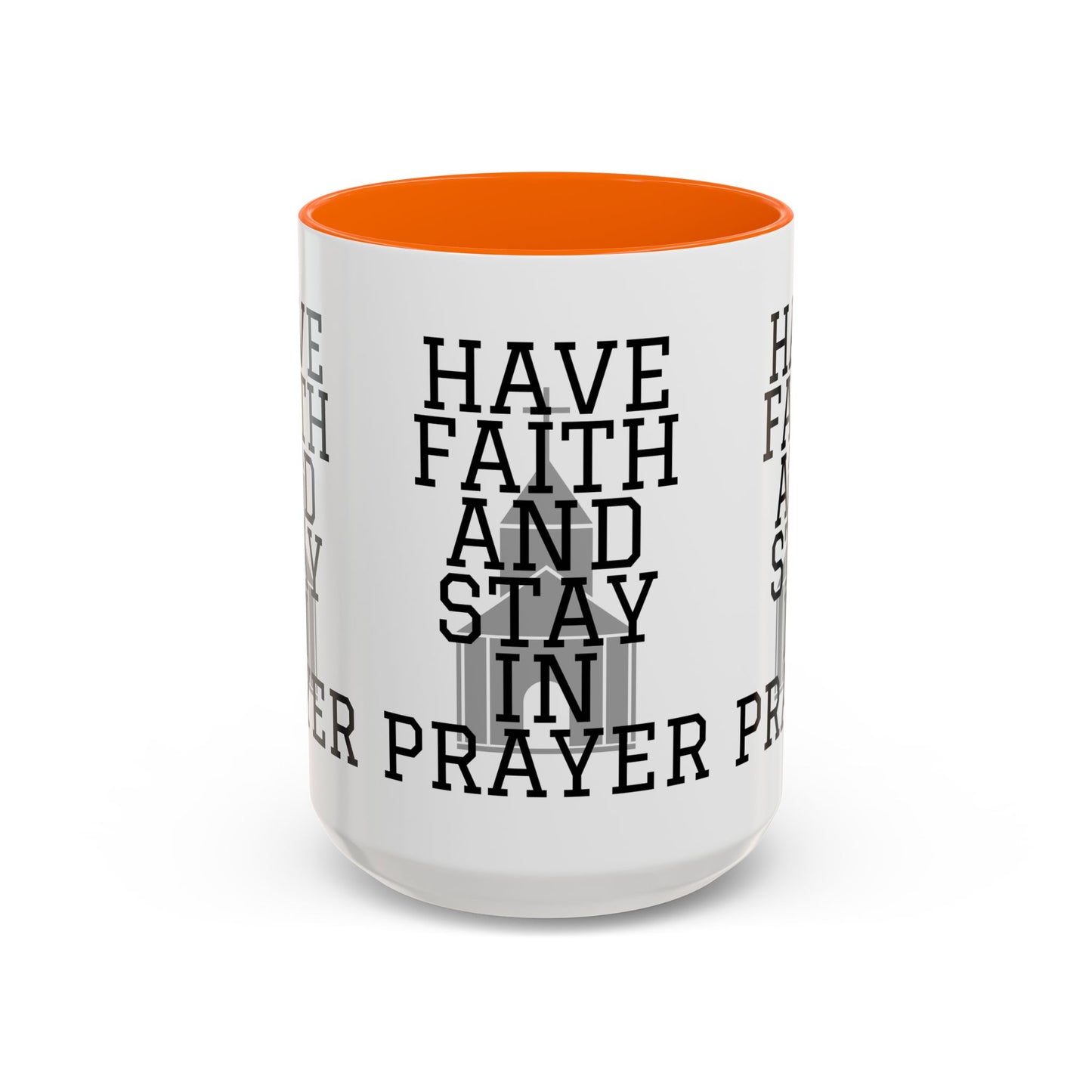 Have Faith And Stay In Prayer Coffee Mug Inspirational Christian Gift for Faith-Based Coffee Lovers