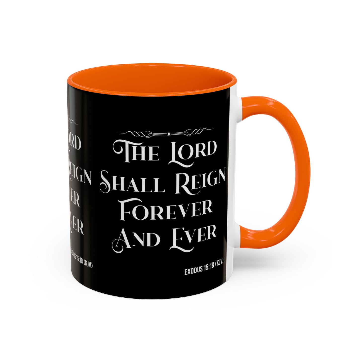 Exodus 15:18 KJV Coffee Mug The Lord Shall Reign for Ever and Ever' Inspirational Christian Gift For Coffee Lovers