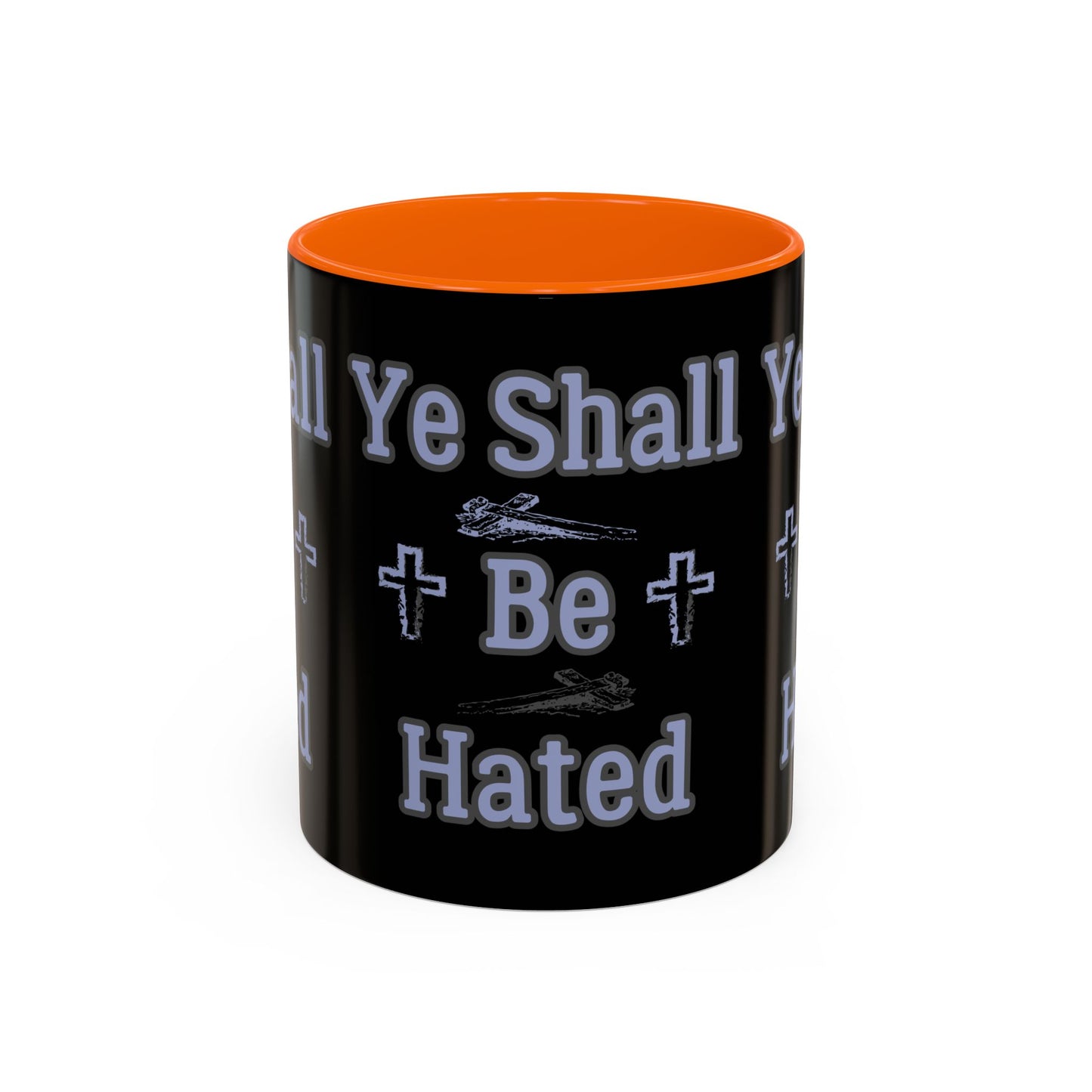 Matthew 10:22 KJV Coffee Mug And Ye Shall Be Hated Gift for Faith Based Coffee Lovers