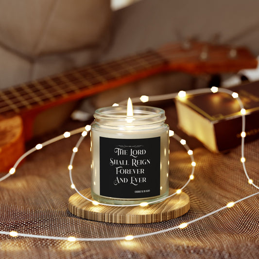 Exodus 15:18 KJV Scented Candle The Lord Shall Reign for Ever and Ever Inspirational Christian Gift For Candle Lovers