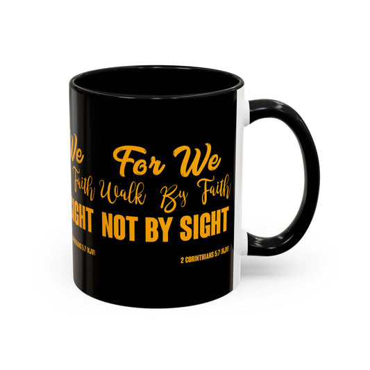 2 Corinthians 5:7 Coffee Mug Walk By Faith Biblical Inspirational Gift