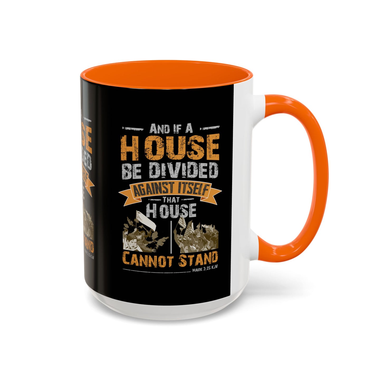 Mark 3:25 KJV Coffee Mug A House Divided Cannot Stand Influential Christian Gift for Coffee Lovers