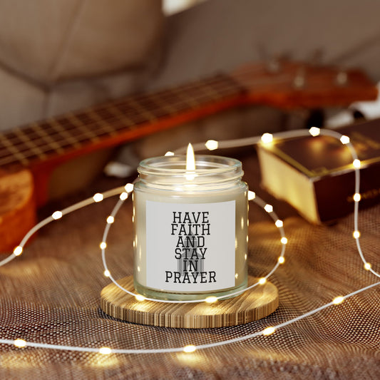 Have Faith And Stay In Prayer Scented Candle Inspirational Christian Gift for Faith-Based Candle Lovers