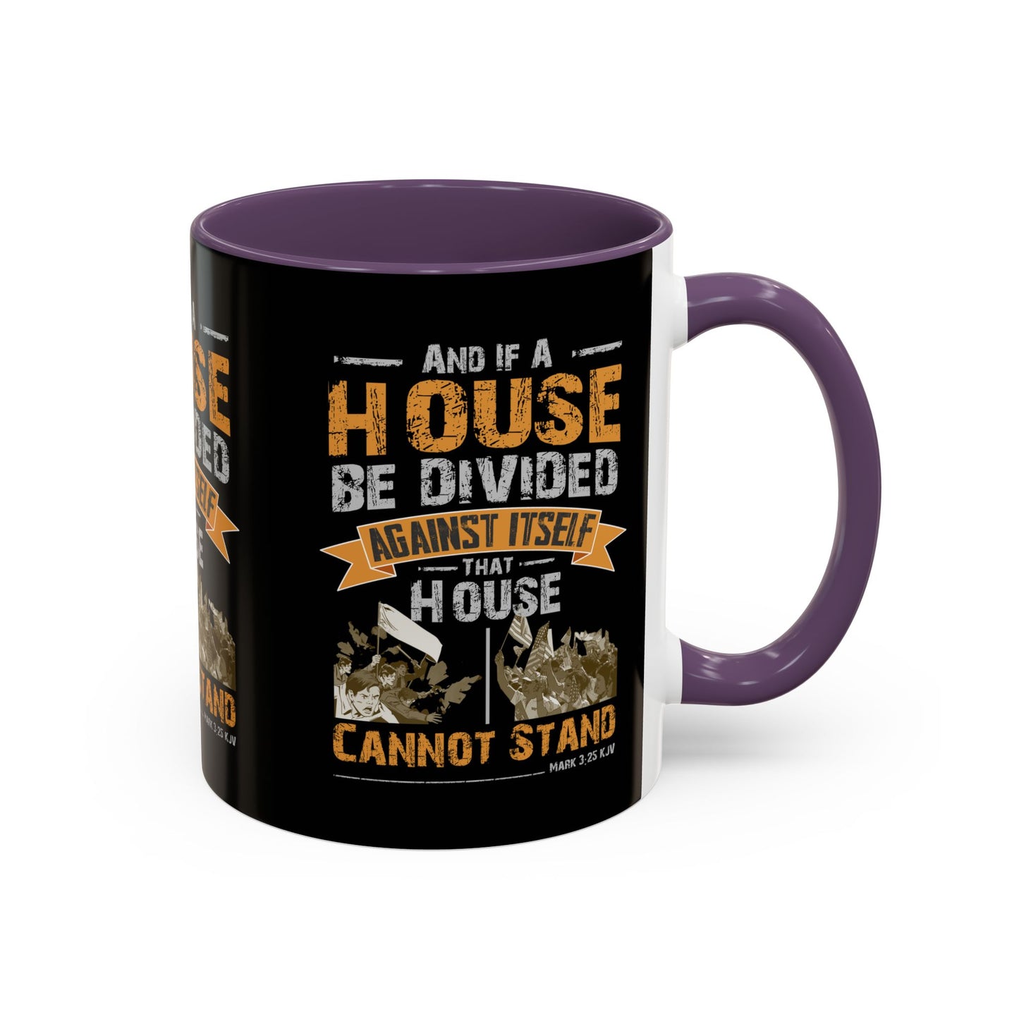 Mark 3:25 KJV Coffee Mug A House Divided Cannot Stand Influential Christian Gift for Coffee Lovers