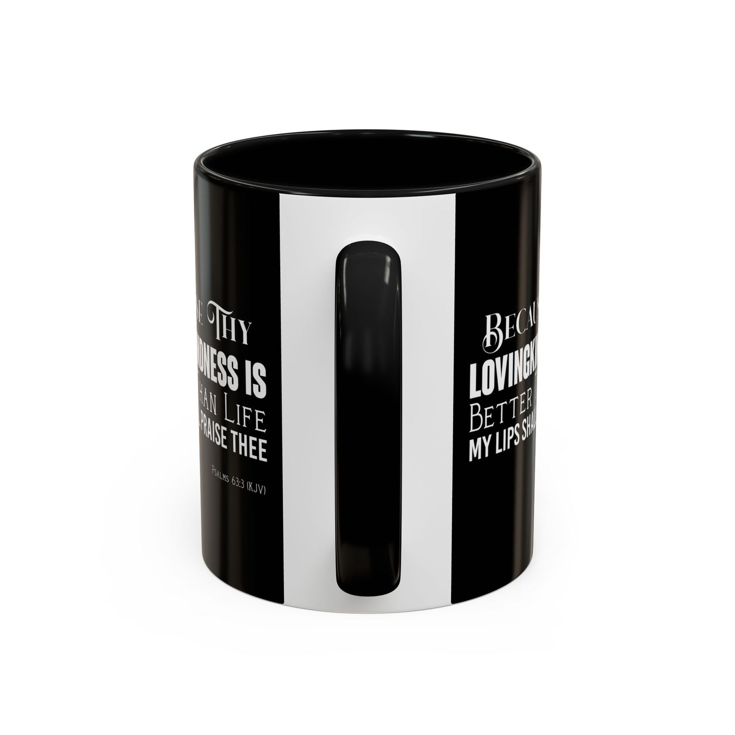 Psalms 63:3 KJV Coffee Mug Thy Lovingkindness is Better than Life Inspirational Christian Gift For Coffee Lovers