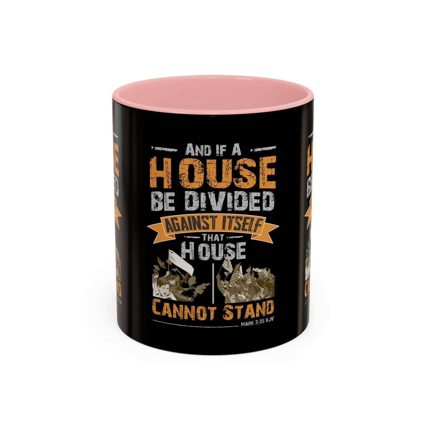 Mark 3:25 KJV Coffee Mug A House Divided Cannot Stand Influential Christian Gift for Coffee Lovers