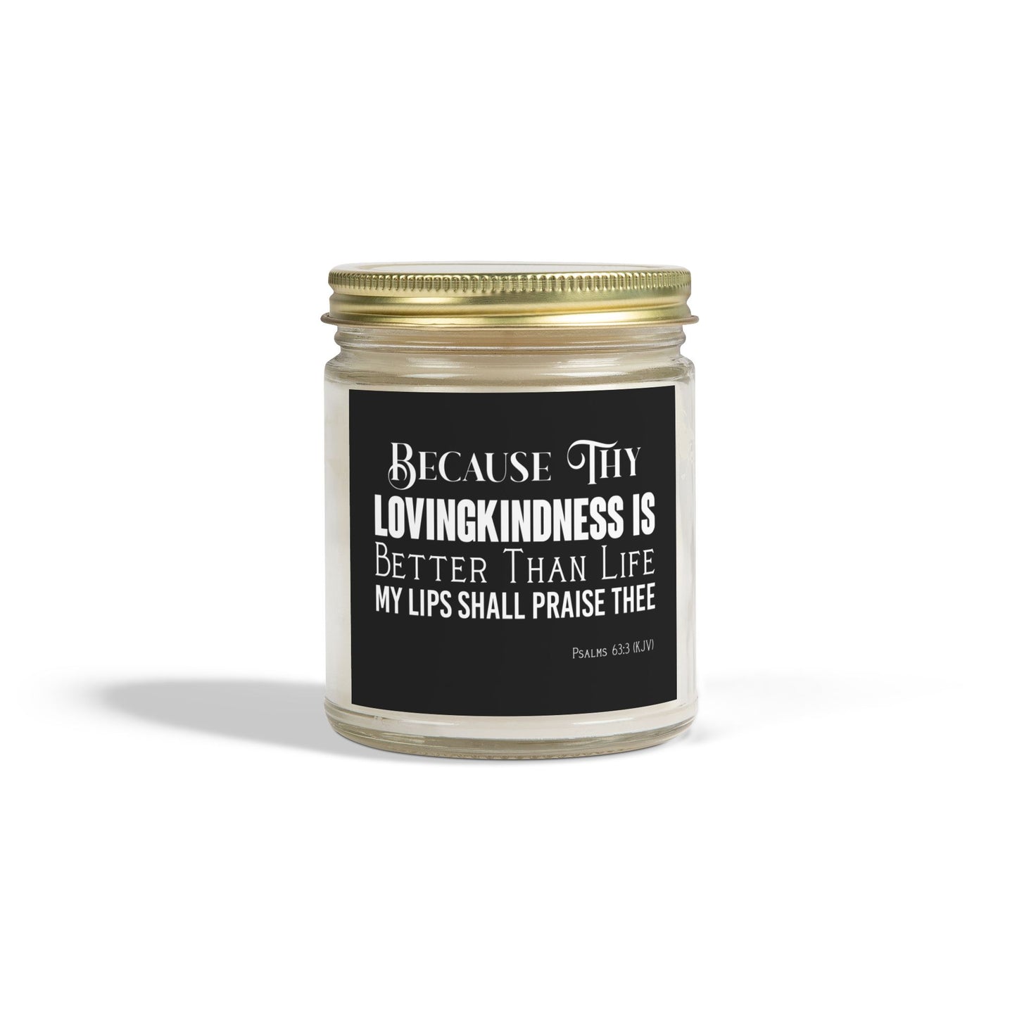 Psalms 63:3 KJV Scented Candle Thy Lovingkindness is Better than Life Inspirational Christian Gift For Candle Lovers