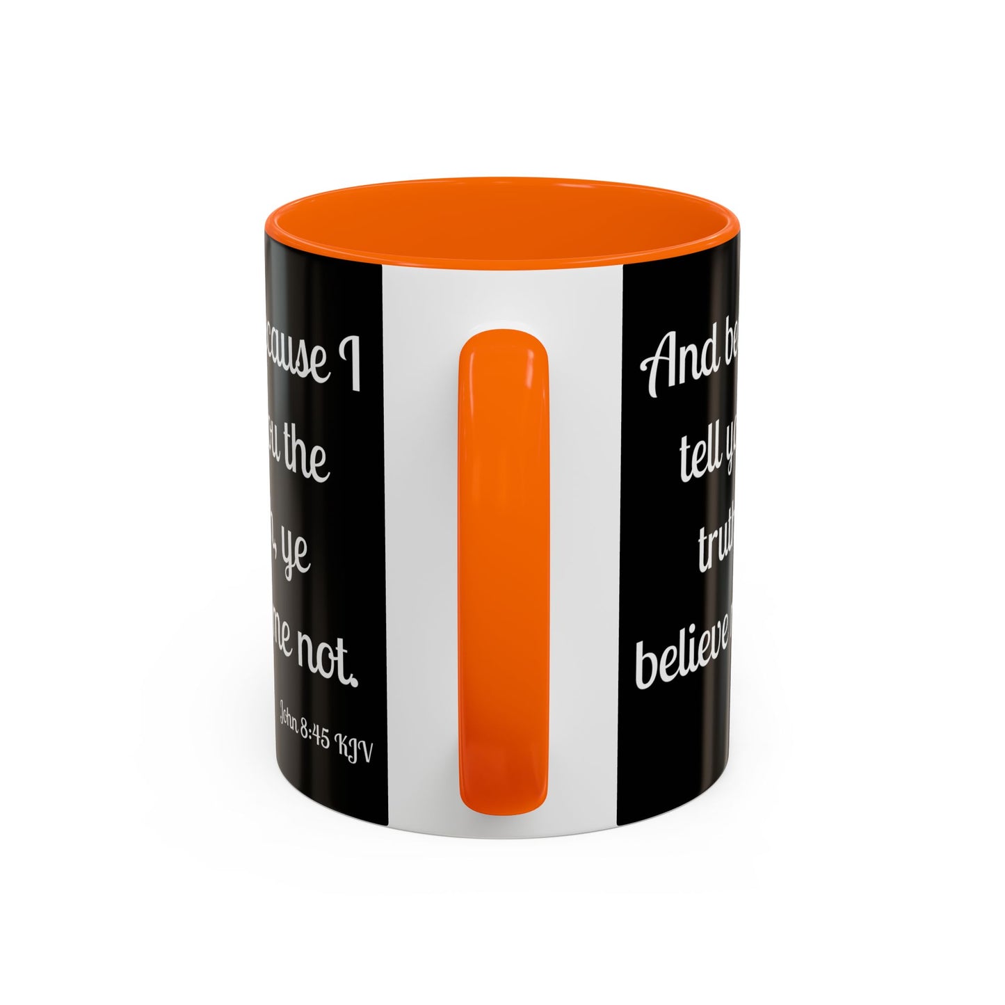 John 8:45 KJV Coffee Mug Because I Tell You the Truth Biblical Gift for Faith Based Coffee Lovers