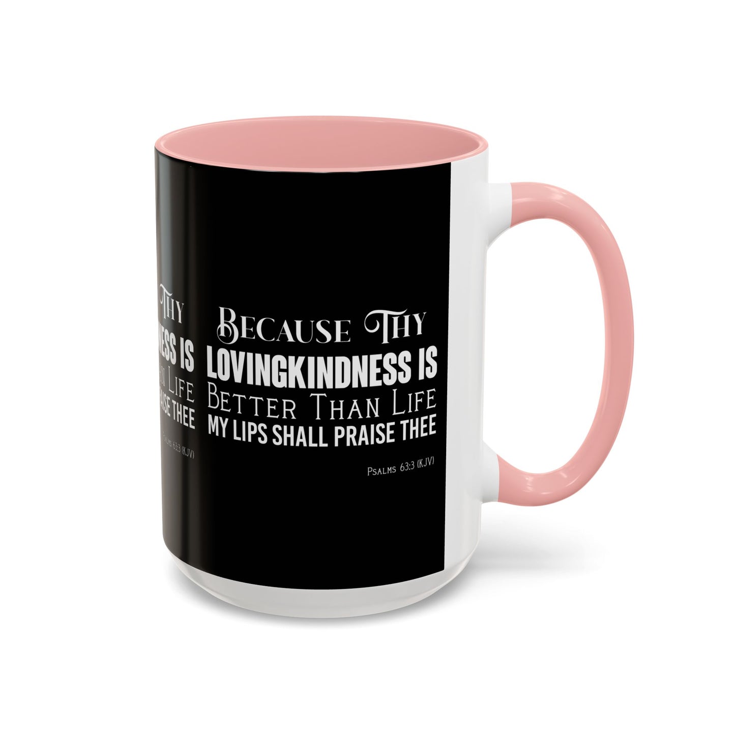 Psalms 63:3 KJV Coffee Mug Thy Lovingkindness is Better than Life Inspirational Christian Gift For Coffee Lovers