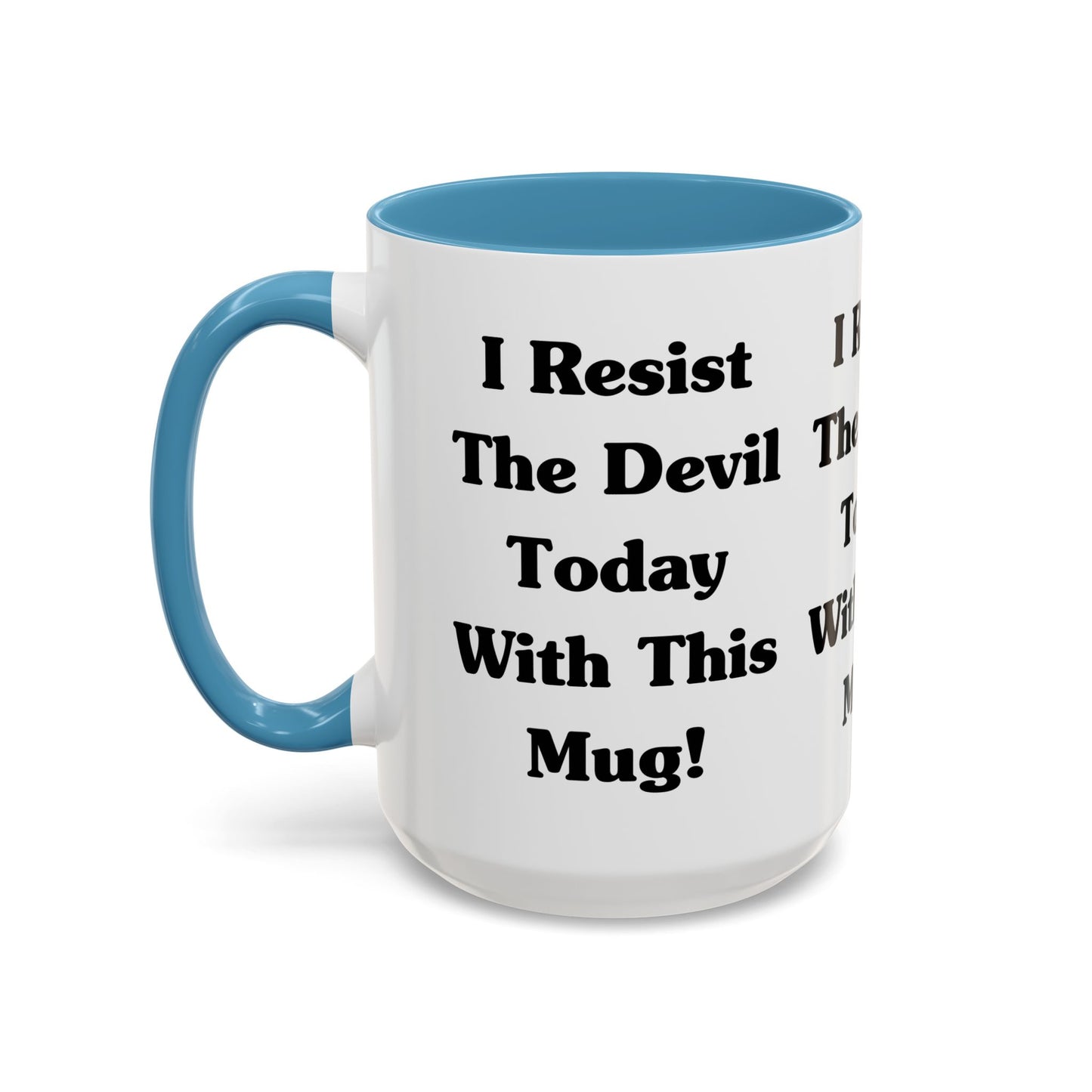 I Resist The Devil Today With This Coffee Mug Inspirational Christian Gift for Faith-Based Coffee Lovers