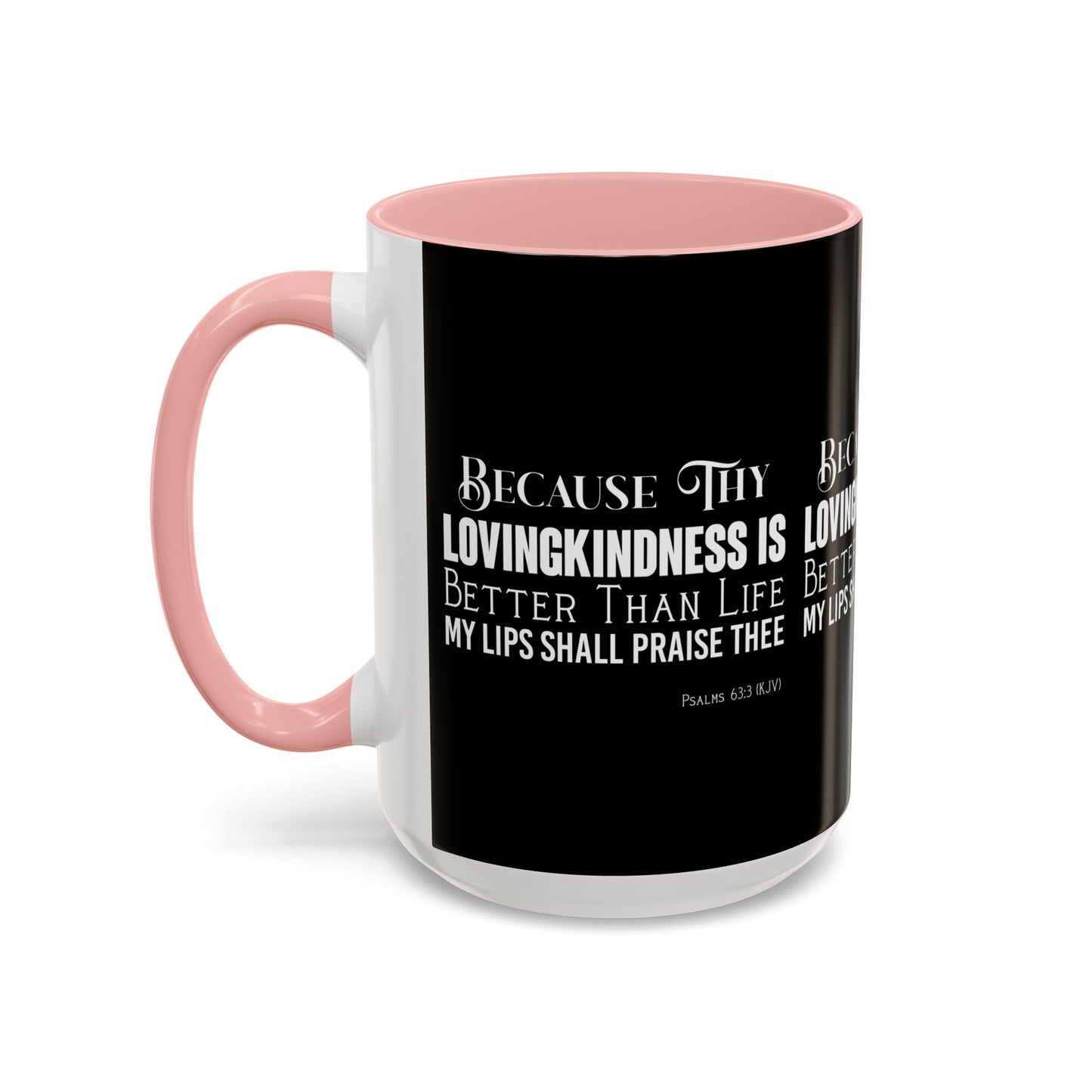 Psalms 63:3 KJV Coffee Mug Thy Lovingkindness is Better than Life Inspirational Christian Gift For Coffee Lovers