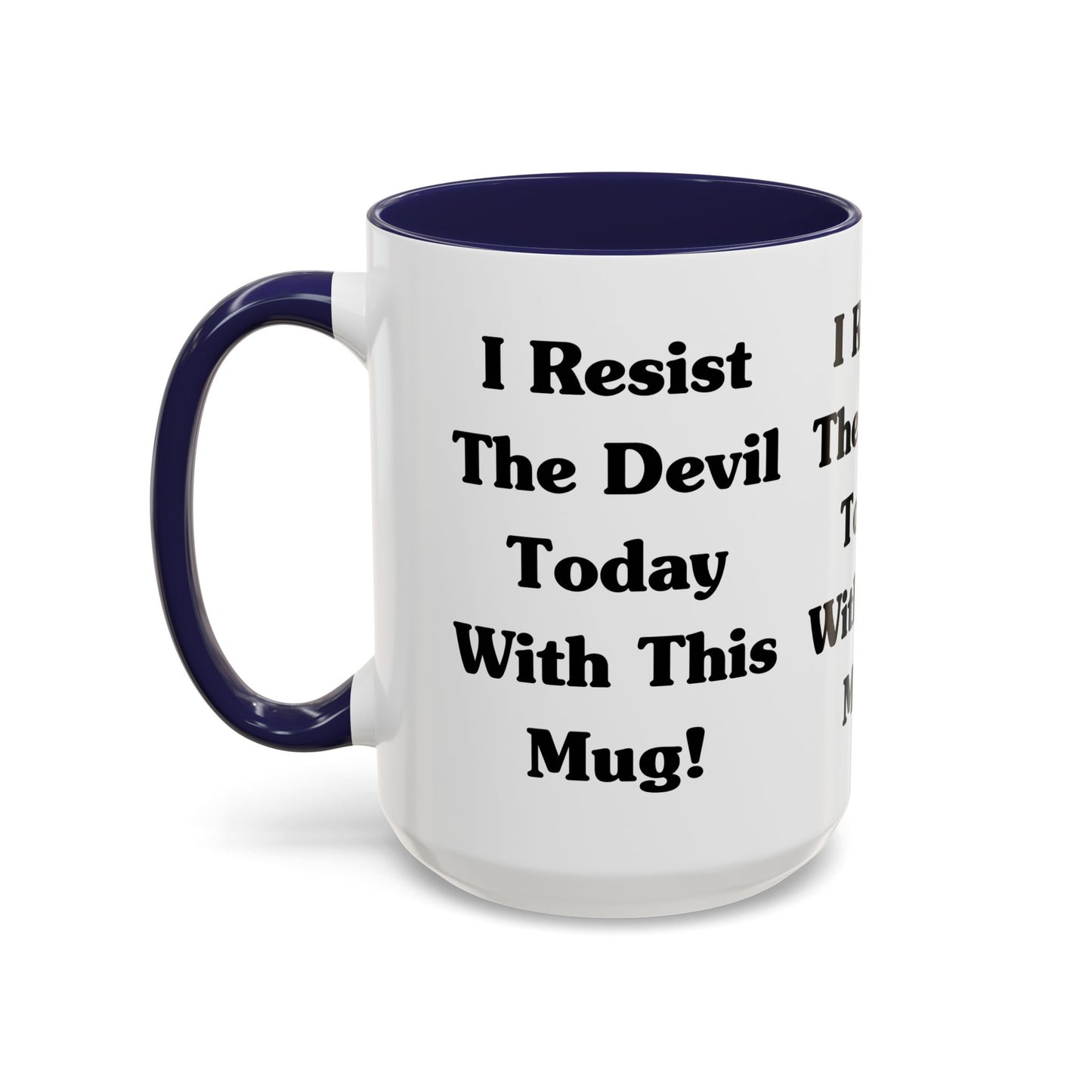 I Resist The Devil Today With This Coffee Mug Inspirational Christian Gift for Faith-Based Coffee Lovers