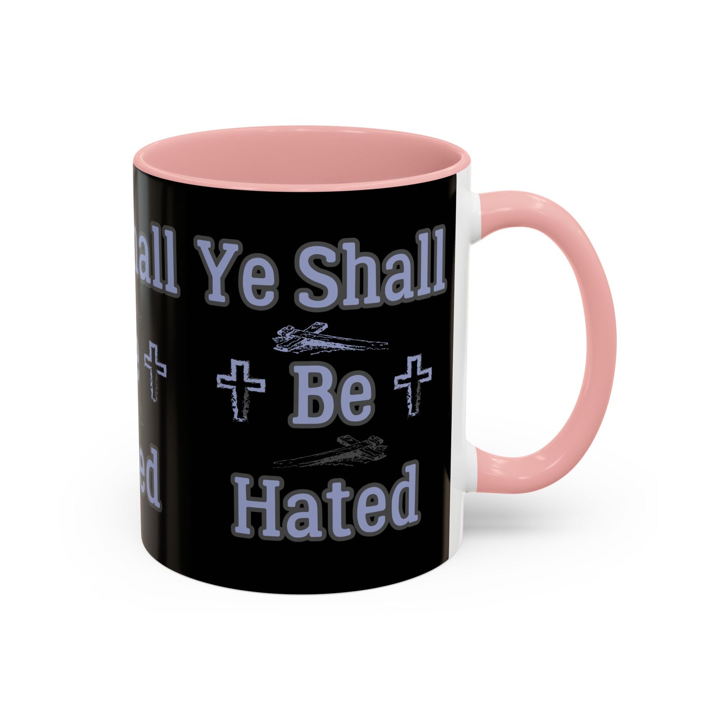 Matthew 10:22 KJV Coffee Mug And Ye Shall Be Hated Gift for Faith Based Coffee Lovers