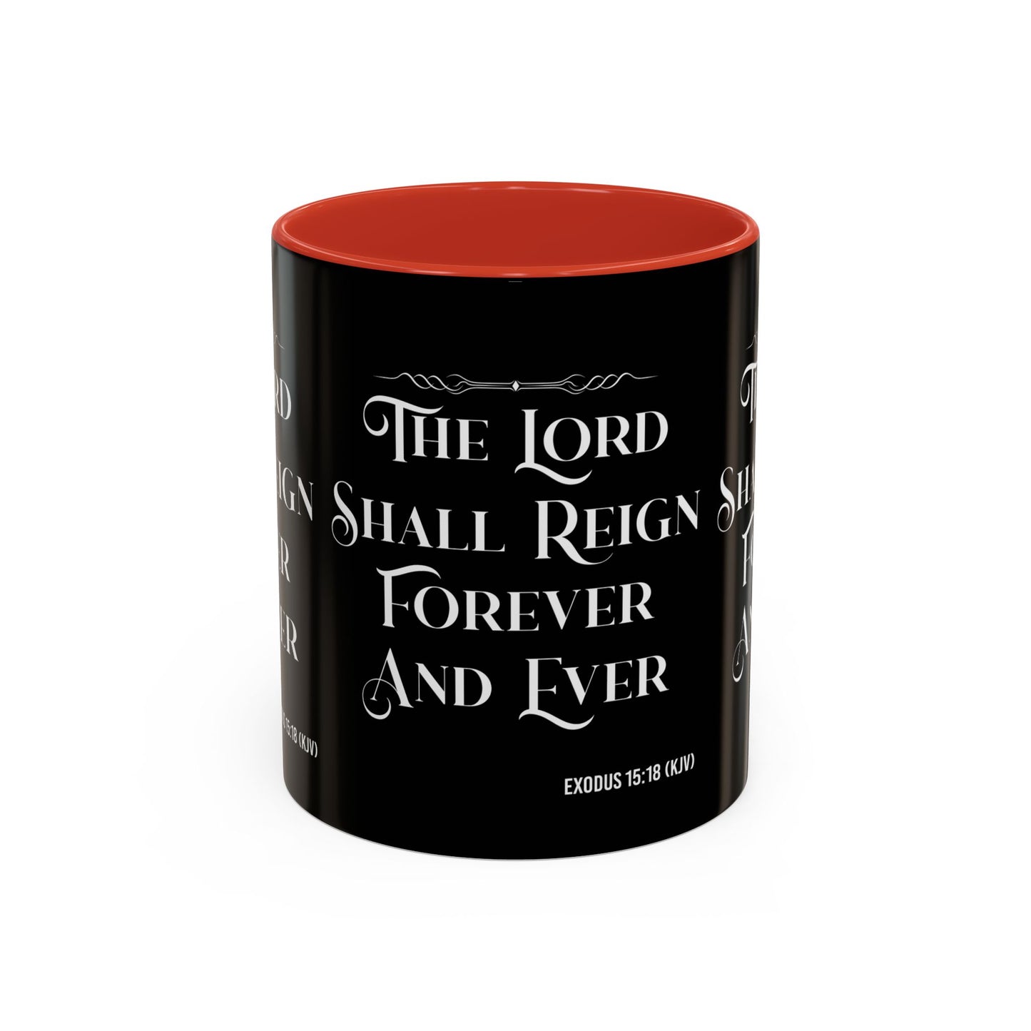 Exodus 15:18 KJV Coffee Mug The Lord Shall Reign for Ever and Ever' Inspirational Christian Gift For Coffee Lovers