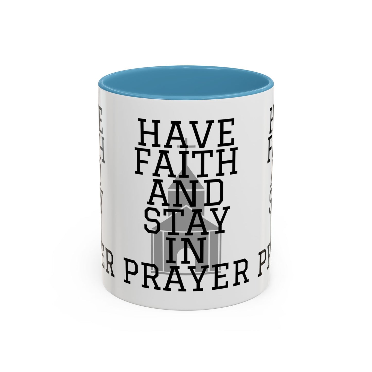 Have Faith And Stay In Prayer Coffee Mug Inspirational Christian Gift for Faith-Based Coffee Lovers