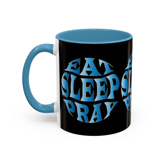 Eat Sleep Pray Coffee Mug Daily Inspiration for a Faithful Life