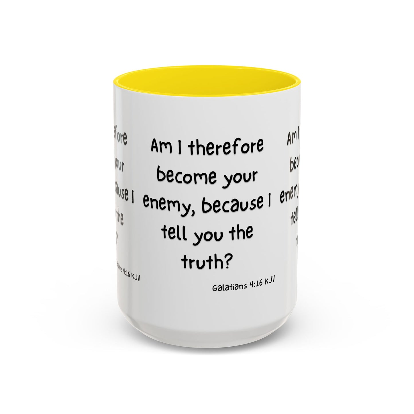 Galatians 4:16 KJV Coffee Mug Am I Therefore Become Your Enemy Biblical Gift for Faith Based Coffee Lovers