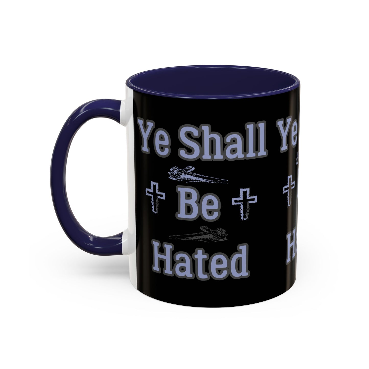 Matthew 10:22 KJV Coffee Mug And Ye Shall Be Hated Gift for Faith Based Coffee Lovers