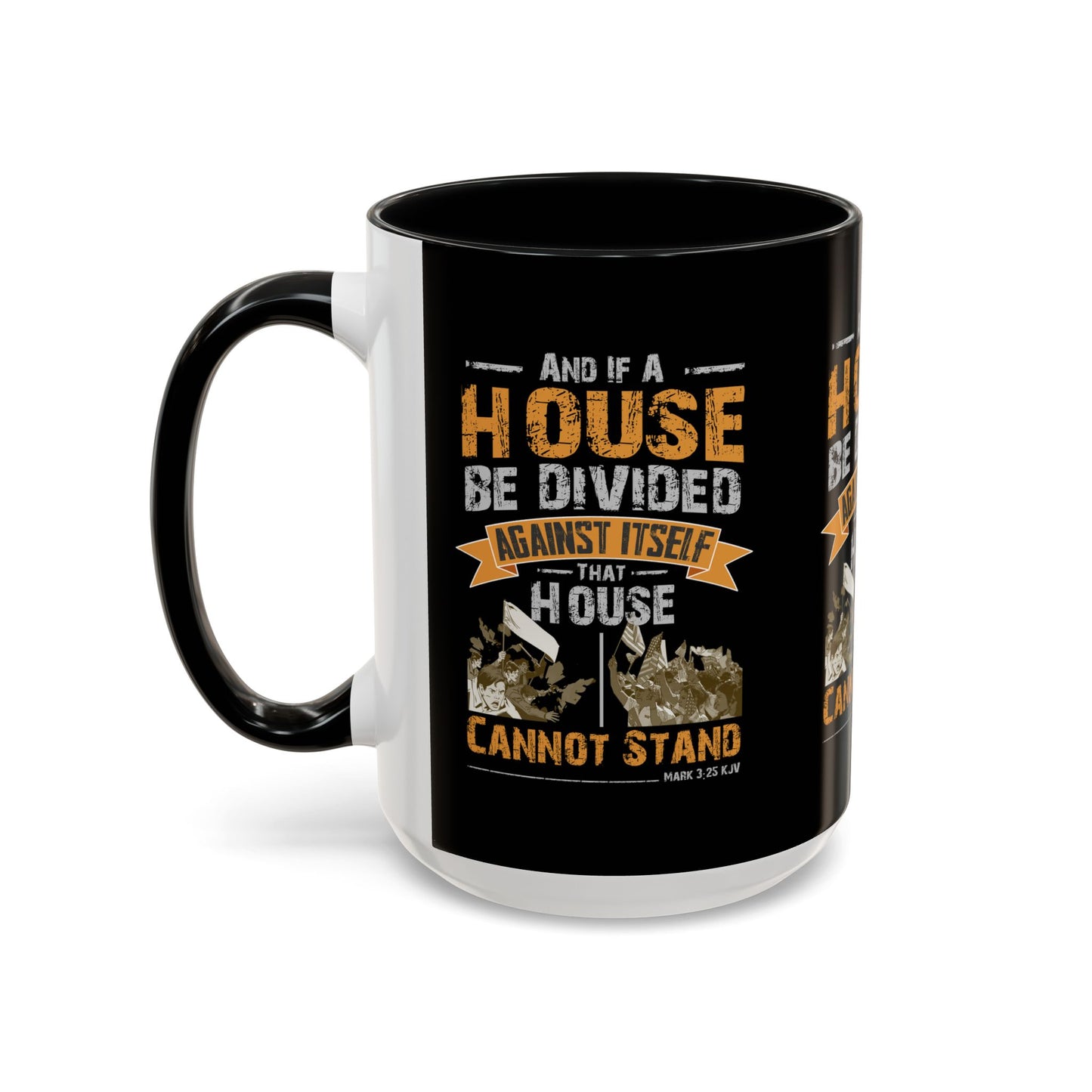 Mark 3:25 KJV Coffee Mug A House Divided Cannot Stand Influential Christian Gift for Coffee Lovers