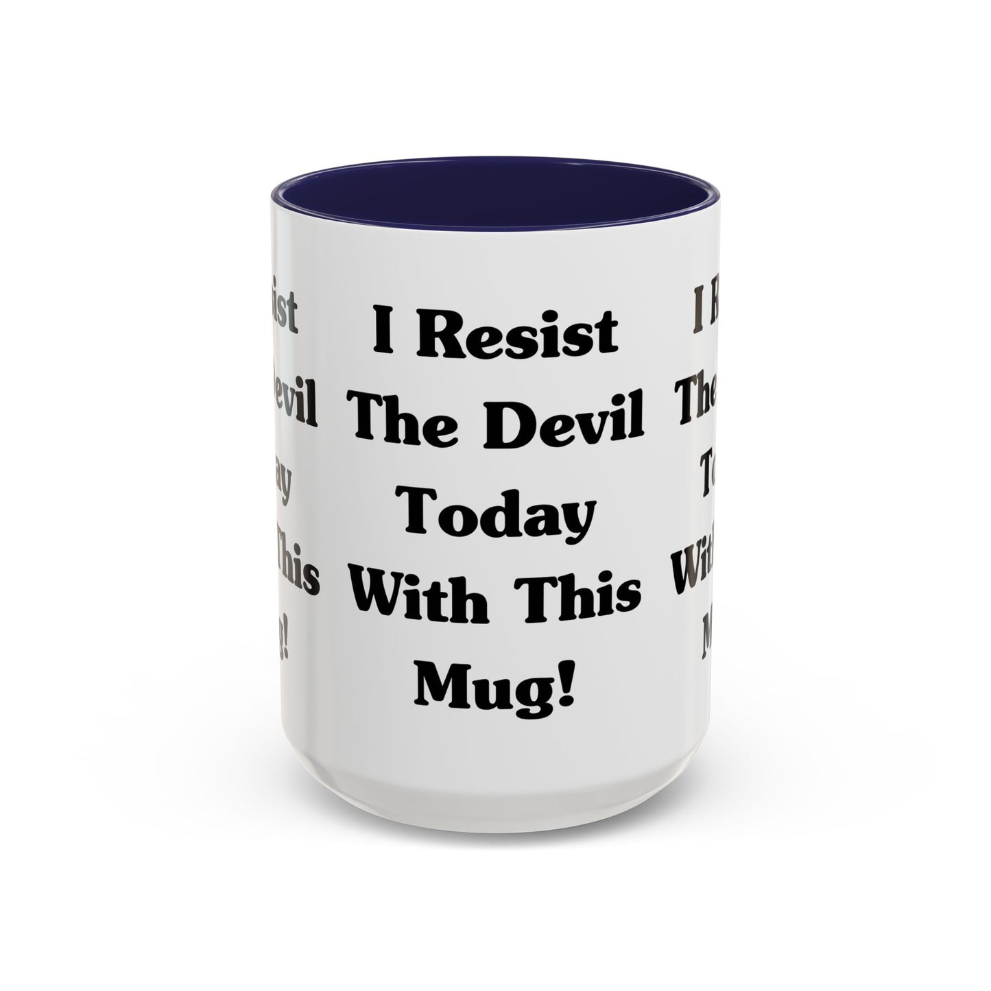 I Resist The Devil Today With This Coffee Mug Inspirational Christian Gift for Faith-Based Coffee Lovers