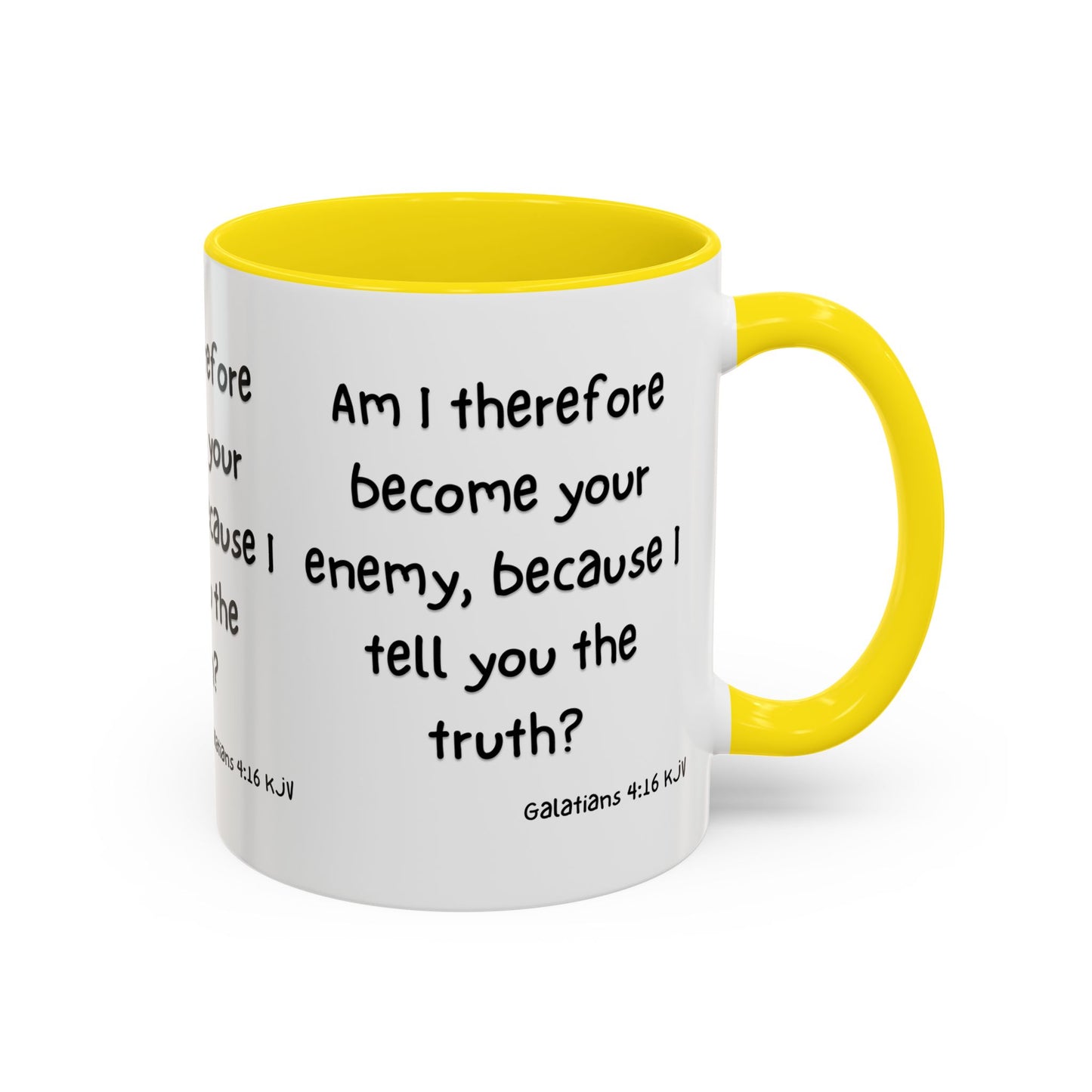 Galatians 4:16 KJV Coffee Mug Am I Therefore Become Your Enemy Biblical Gift for Faith Based Coffee Lovers