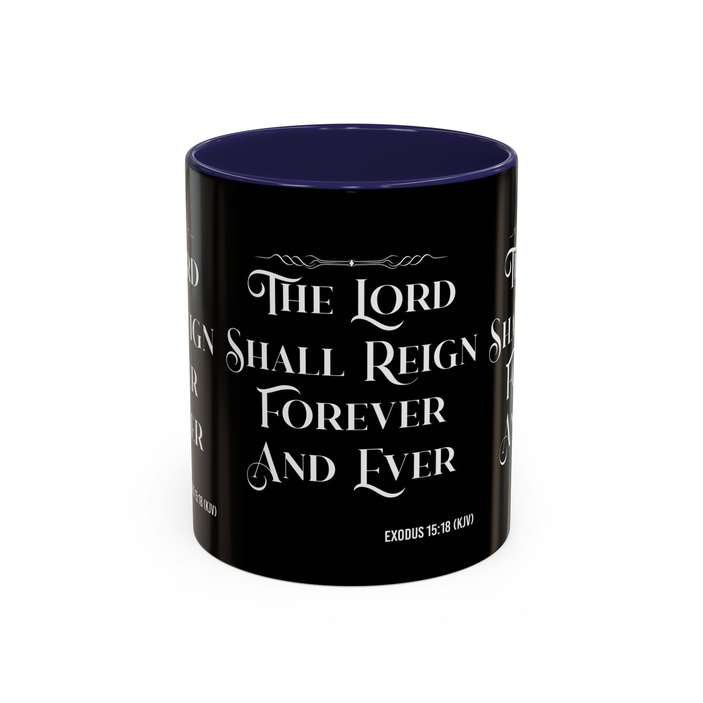 Exodus 15:18 KJV Coffee Mug The Lord Shall Reign for Ever and Ever' Inspirational Christian Gift For Coffee Lovers