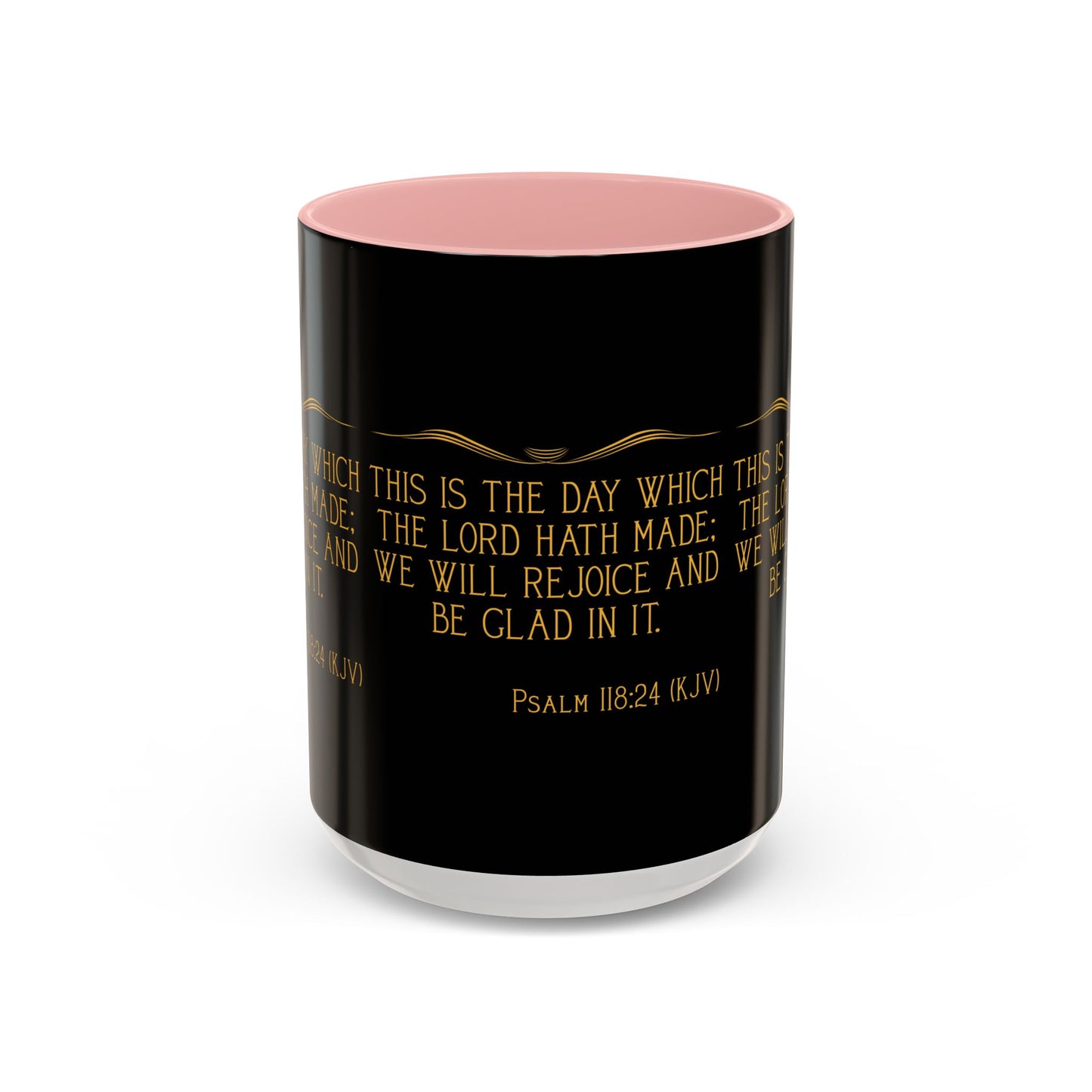 Psalm 118:24 KJV Coffee Mug This is the Day the Lord Has Made Inspirational Christian Gift for Coffee Lovers