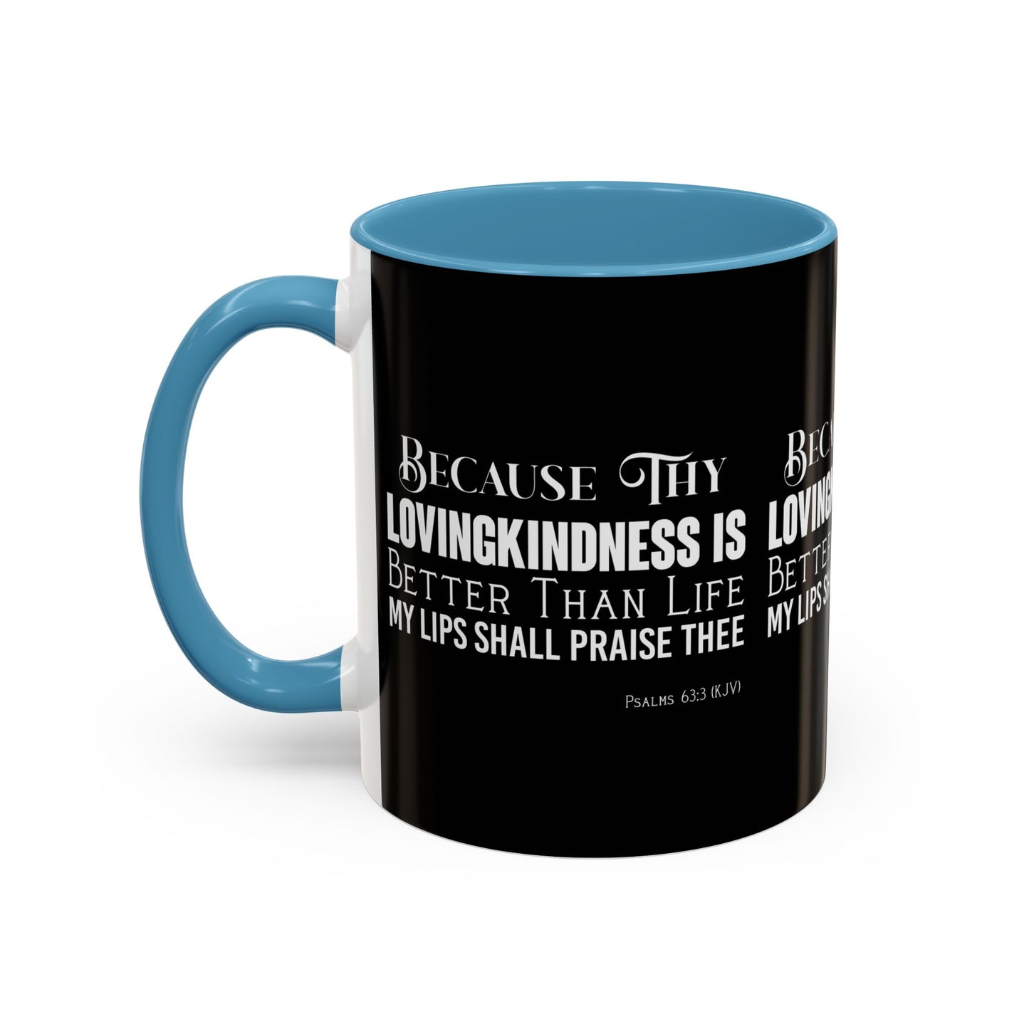 Psalms 63:3 KJV Coffee Mug Thy Lovingkindness is Better than Life Inspirational Christian Gift For Coffee Lovers