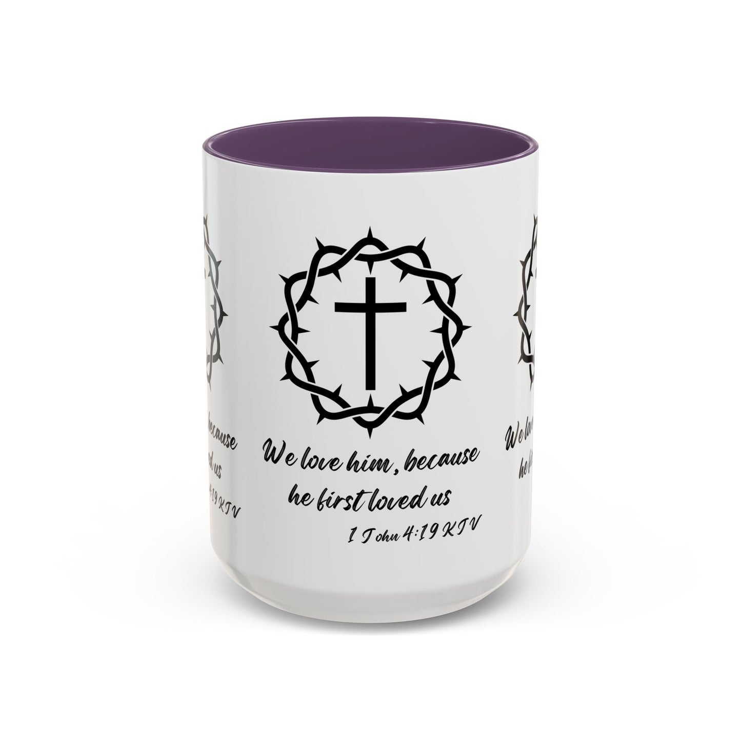 1 John 4:19 KJV Coffee Mug We Love Because He First Loved Us Inspirational Christian Gift For Coffee Lovers