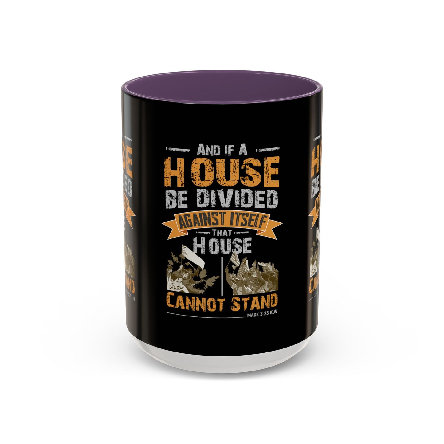 Mark 3:25 KJV Coffee Mug A House Divided Cannot Stand Influential Christian Gift for Coffee Lovers