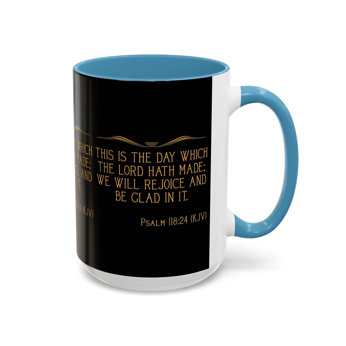 Psalm 118:24 KJV Coffee Mug This is the Day the Lord Has Made Inspirational Christian Gift for Coffee Lovers