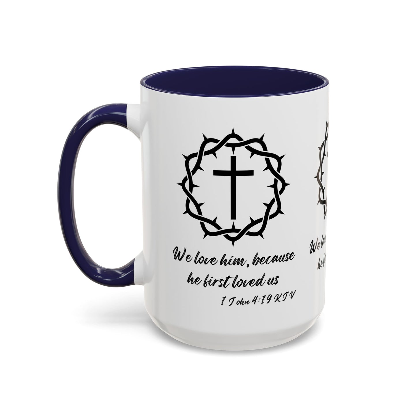 1 John 4:19 KJV Coffee Mug We Love Because He First Loved Us Inspirational Christian Gift For Coffee Lovers