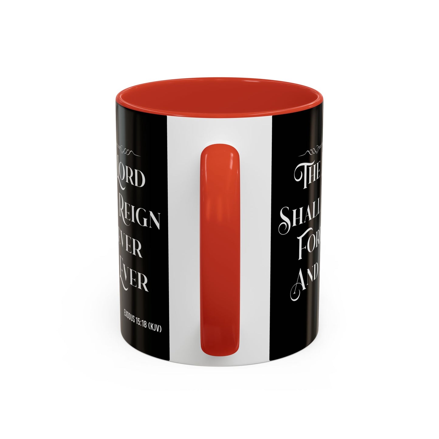 Exodus 15:18 KJV Coffee Mug The Lord Shall Reign for Ever and Ever' Inspirational Christian Gift For Coffee Lovers