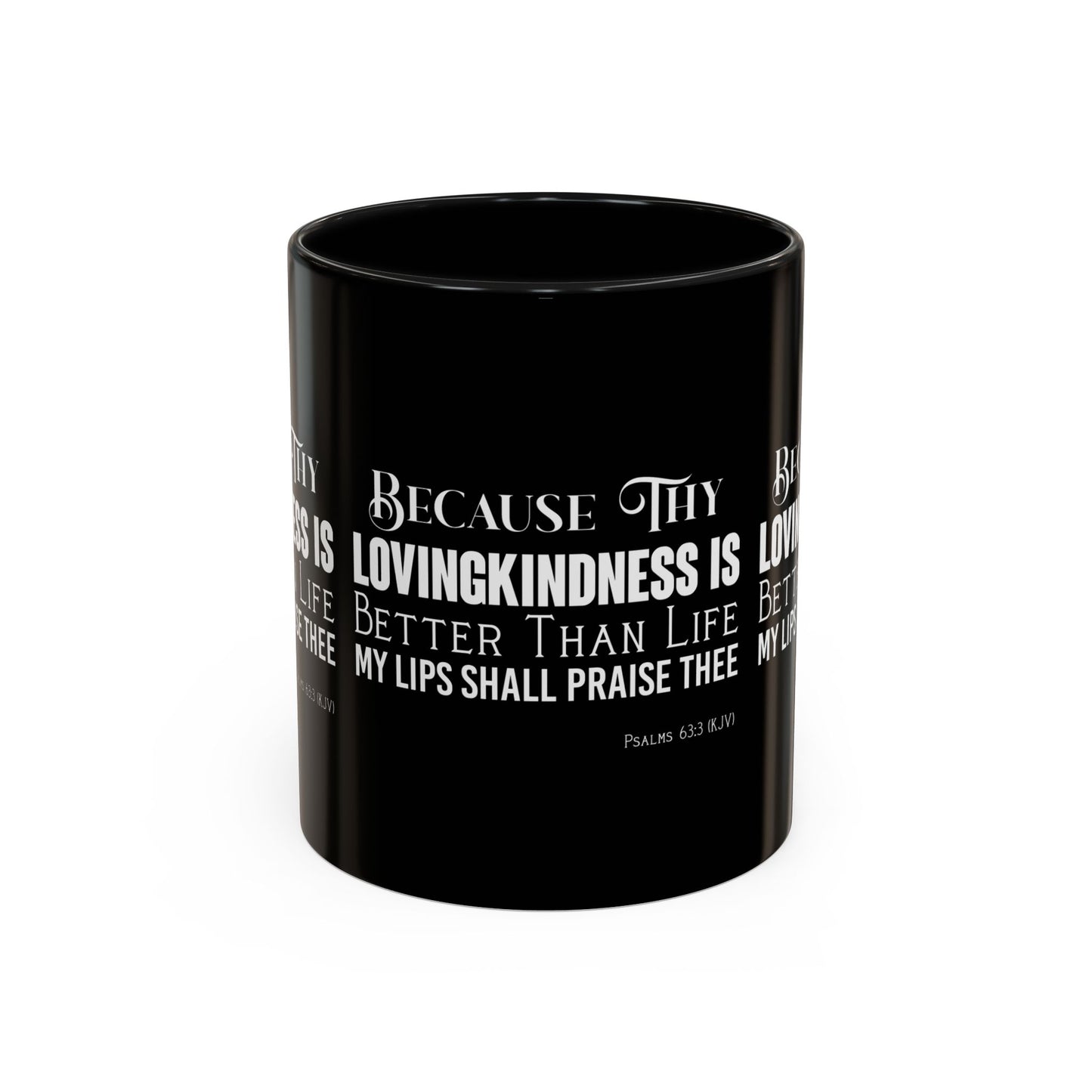 Psalms 63:3 KJV Coffee Mug Thy Lovingkindness is Better than Life Inspirational Christian Gift For Coffee Lovers