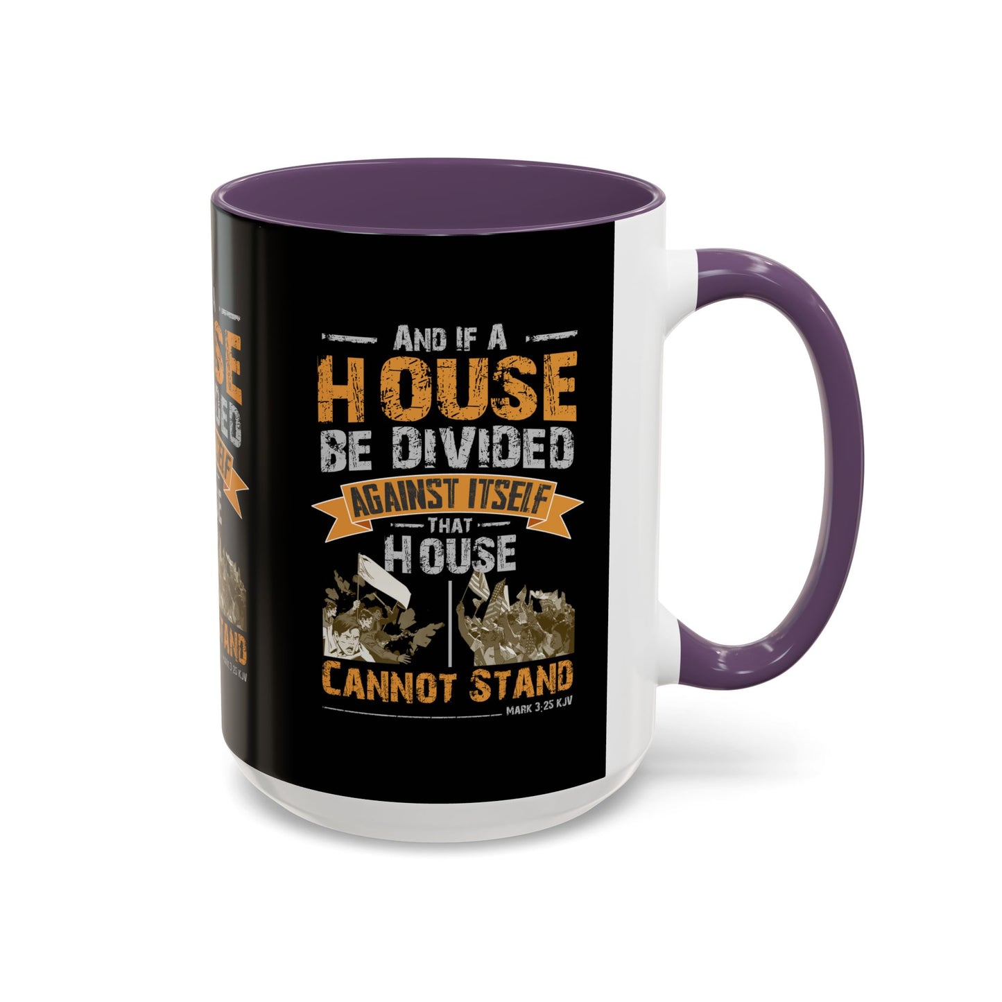 Mark 3:25 KJV Coffee Mug A House Divided Cannot Stand Influential Christian Gift for Coffee Lovers