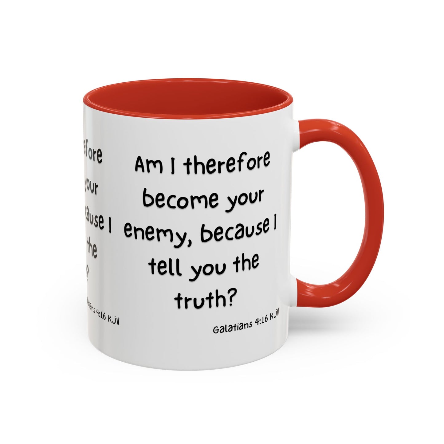 Galatians 4:16 KJV Coffee Mug Am I Therefore Become Your Enemy Biblical Gift for Faith Based Coffee Lovers