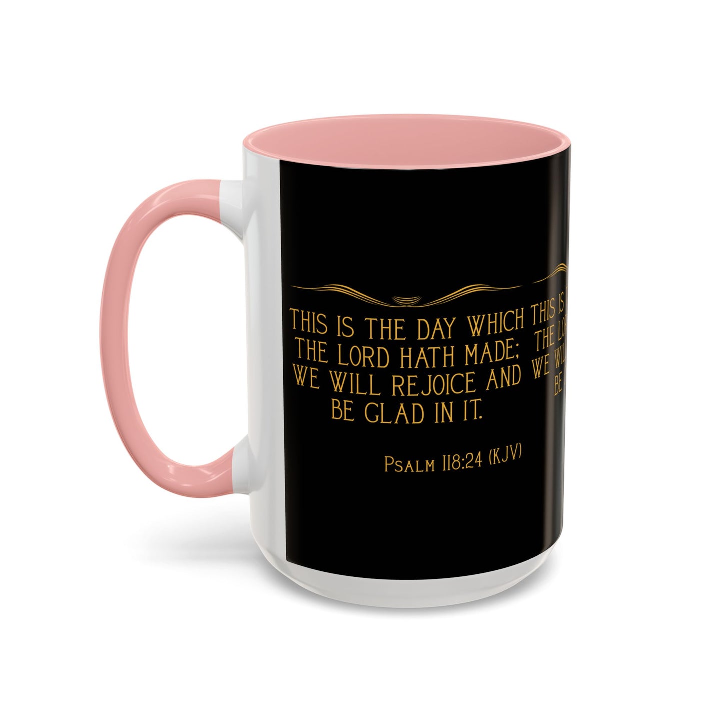 Psalm 118:24 KJV Coffee Mug This is the Day the Lord Has Made Inspirational Christian Gift for Coffee Lovers